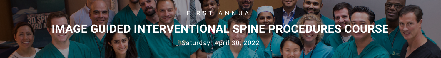 1st Annual Image Guided Interventional  Spine Procedures Course Banner
